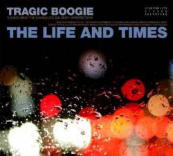 The Life And Times : Traffic Boogie